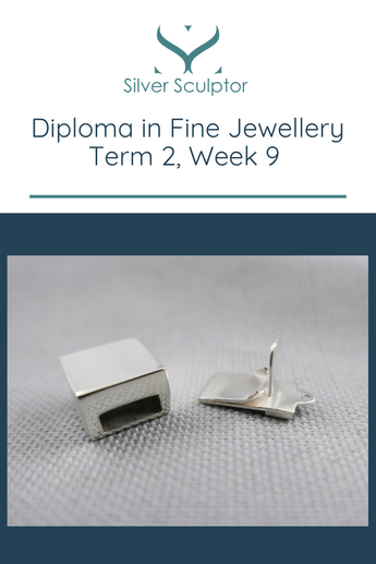 Diploma in Fine Jewellery - Box Clasp, Term 2, Week 9