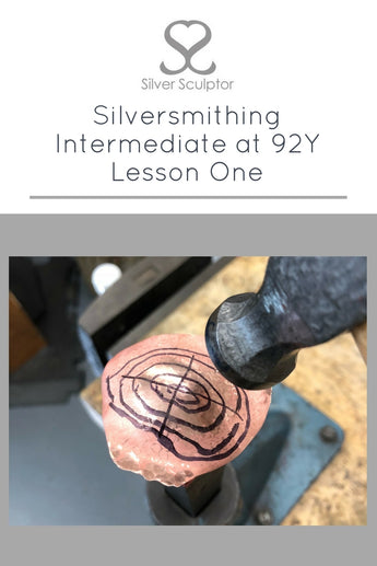 Silversmithing Intermediate at 92Y | Lesson One